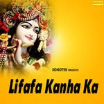 Lifafa Kanha Ka - Ram Kumar Lakkha Song Download